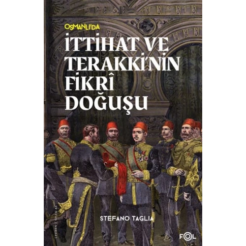 İttihat ve Terakki’nin Fikri Doğuşu