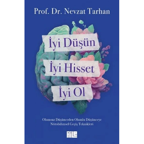 İyi Düşün, İyi Hisset, İyi Ol