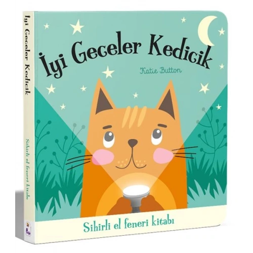 İyi Geceler Kedicik - Sihirli El Feneri Kitabı