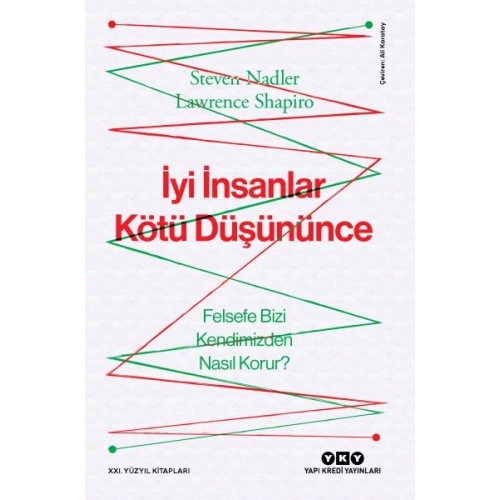 İyi İnsanlar Kötü Düşününce Felsefe Bizi Kendimizden Nasıl Korur?