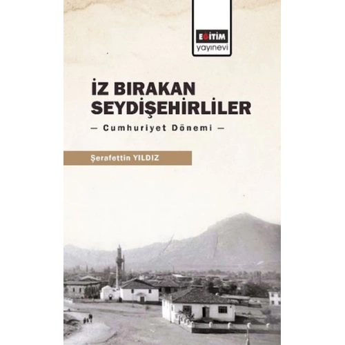 İz Bırakan Seydişehirliler: Cumhuriyet Dönemi