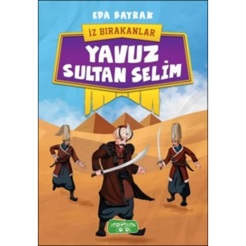 İz Bırakanlar - Yavuz Sultan Selim