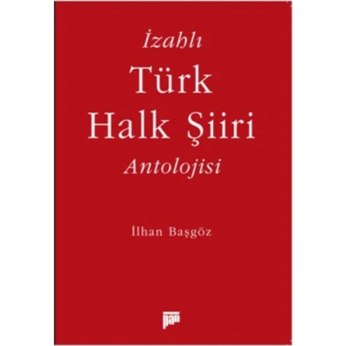 İzahlı Türk Halk Şiiri Antolojisi
