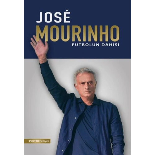 Jose Mourinho: Futbolun Dahisi