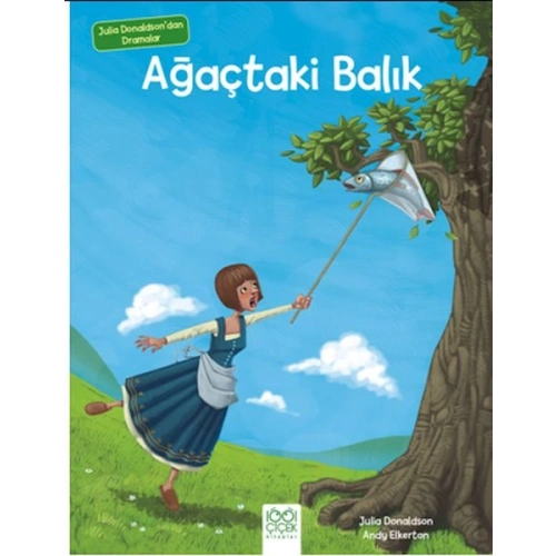 Julia Donaldsondan Dramalar - Ağaçtaki Balık