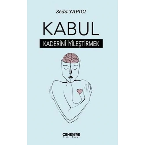 Kabul - Kaderini İyileştirmek