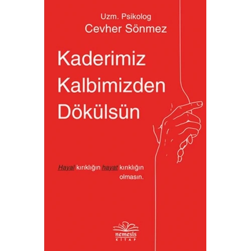 Kaderimiz Kalbimizden Dökülsün