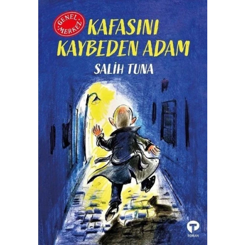 Kafasını Kaybeden Adam - Genel Merkez