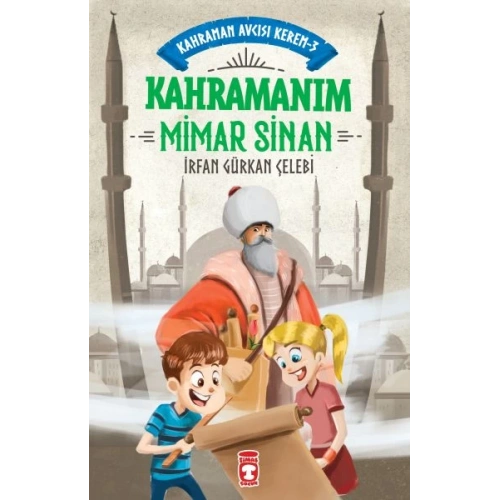 Kahramanım Mimar Sinan - Kahraman Avcısı Kerem 3