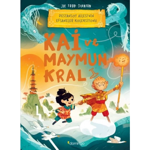 Kai ve Maymun Kral: Destansoy Ailesi’nin Efsaneler Koleksiyonu 3