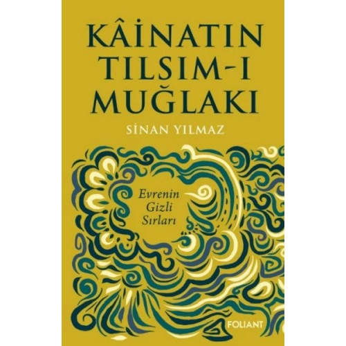 Kâinatın Tılsım-ı Muğlakı