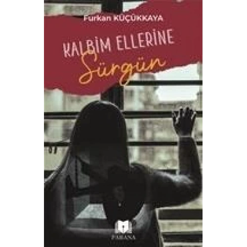 Kalbim Ellerine Sürgün