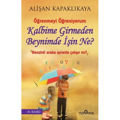 Kalbime Girmeden Beynimde İşin Ne?