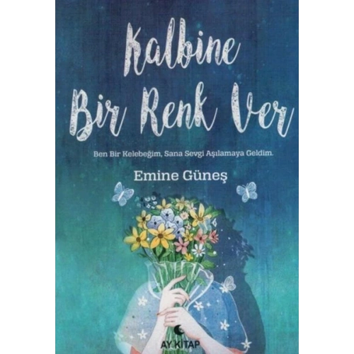 Kalbine Bir Renk Ver