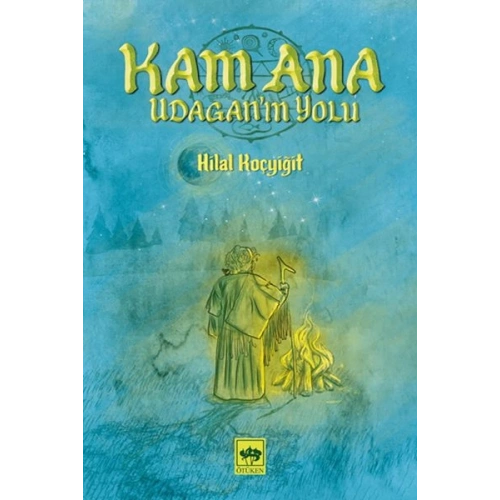 Kam Ana - Udagan’ın Yolu