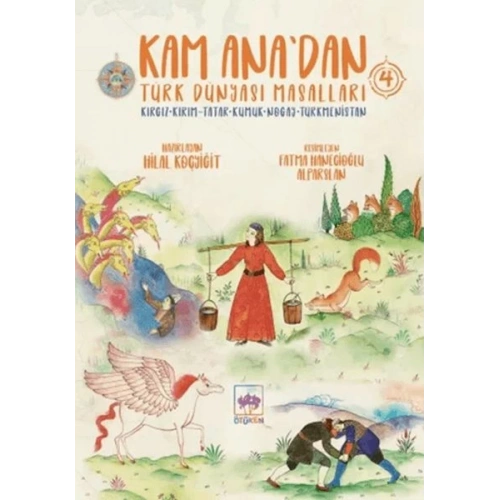 Kam Ana’dan Türk Dünyası Masalları 4