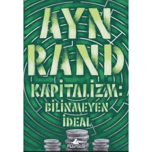 Kapitalizm: Bilinmeyen İdeal