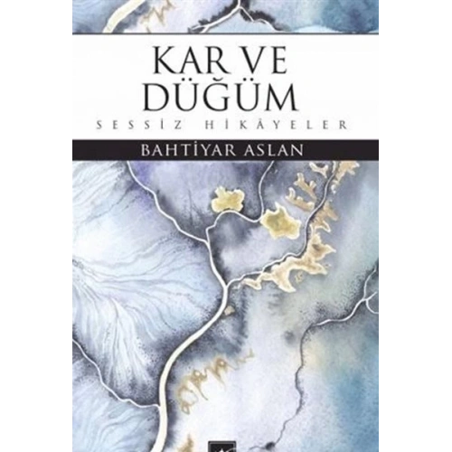 Kar ve Düğüm