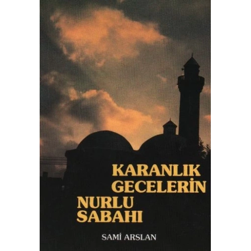 Karanlık Gecelerin Nurlu Sabahı