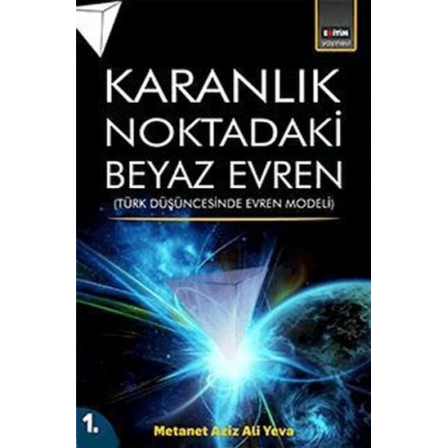 Karanlık Noktadaki Beyaz Evren (1. Cilt)