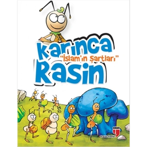 Karınca Rasin / İslamın Şartları
