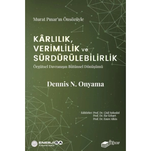 Kârlılık, Verimlilik ve Sürdürülebilirlik – Örgütsel Davranışın Bütünsel Dönüşümü