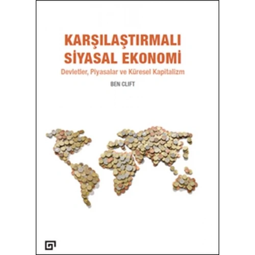 Karşılaştırmalı Siyasal Ekonomi - Devletler, Piyasalar Ve Küresel Kapitalizm