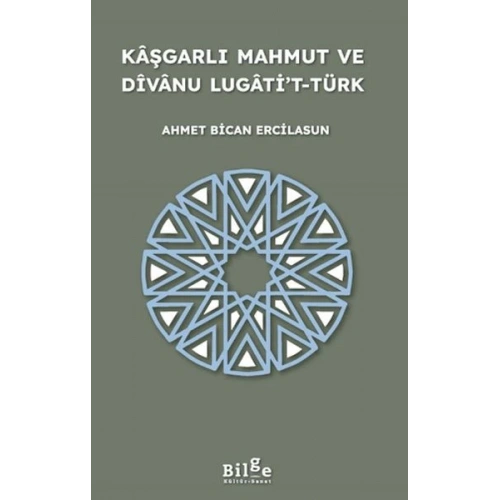 Kaşgarlı Mahmut ve Divanu Lugati’t-Türk