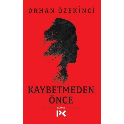 Kaybetmeden Önce