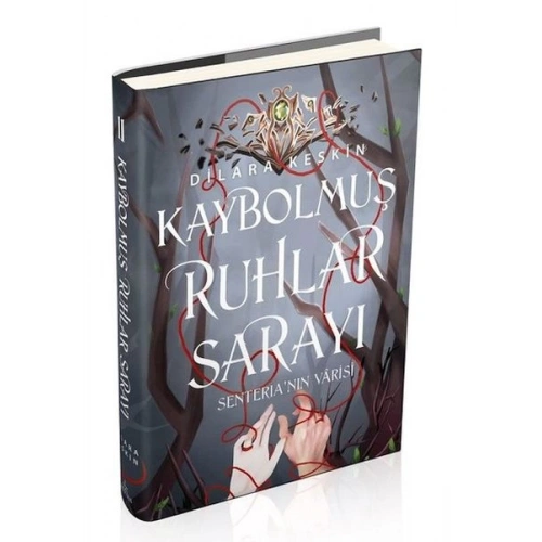 Kaybolmuş Ruhlar Sarayı 2: Senterianın Varisi (Ciltli)