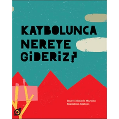 Kaybolunca Nereye Gideriz?