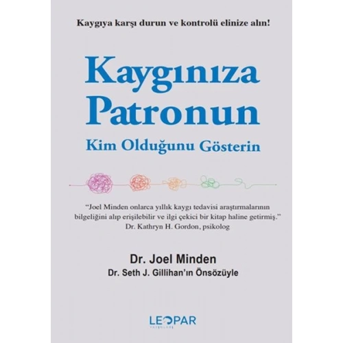 Kaygınıza Patronun Kim Olduğunu Gösterin