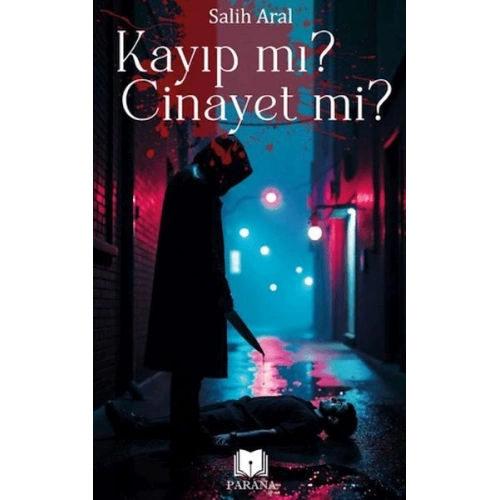 Kayıp mı? Cinayet mi?