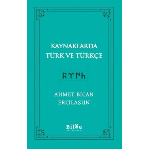 Kaynaklarda Türk Ve Türkçe