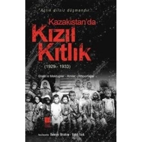 Kazakistan’da Kızıl Kıtlık (1929-1933)