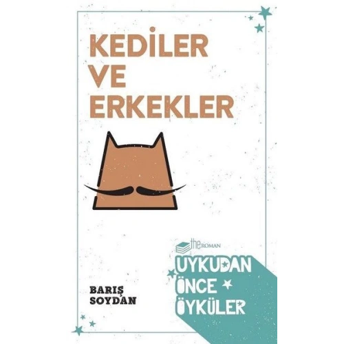Kediler ve Erkekler - Uykudan Önce Öyküler