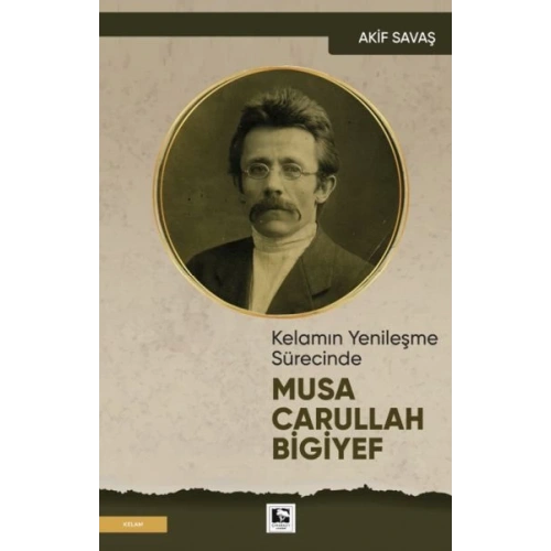 Kelamın Yenileşme Sürecinde Musa Carullah Bigiyef