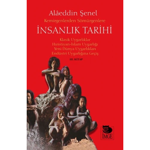 Kemirgenlerden Sömürgenlere İnsanlık Tarihi III. Kitap