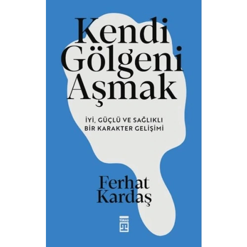 Kendi Gölgeni Aşmak