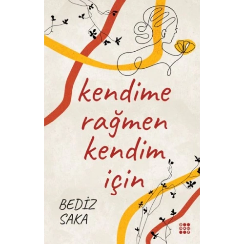 Kendime Rağmen Kendim İçin