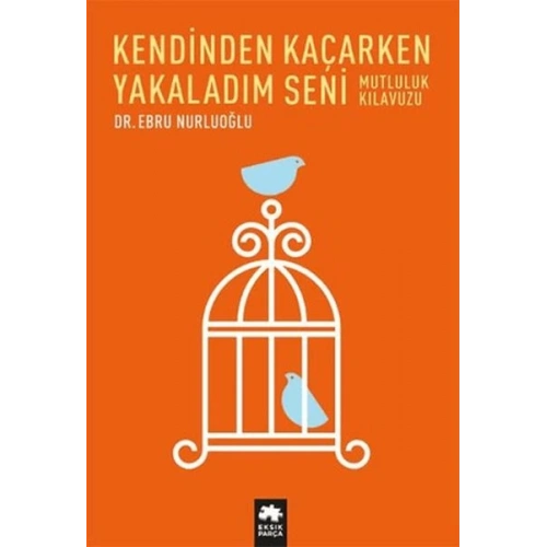 Kendinden Kaçarken Yakaladım Seni