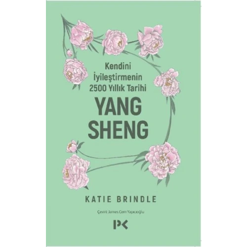 Kendini İyileştirmenin 2500 Yıllık Tarihi: Yang Sheng