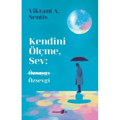 Kendini Ölçme, Sev: Özsaygı Özsevgi