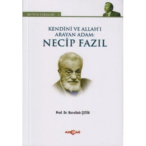 Kendini ve Allahı Arayan Adam: Necip Fazıl
