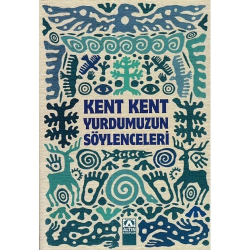 Kent Kent Yurdumuzun Söylenceleri