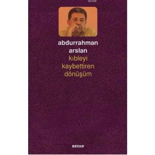 Kıbleyi Kaybettiren Dönüşüm