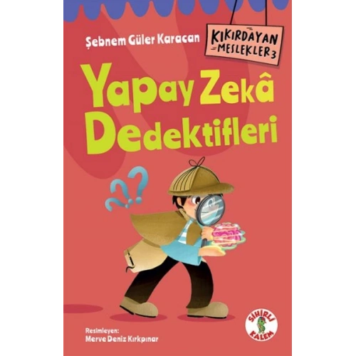 Kıkırdayan Meslekler 3 –  Yapay Zekâ Dedektifleri