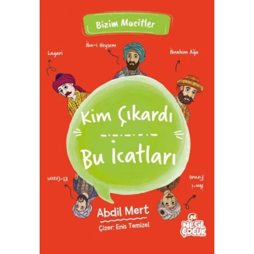 Kim Çıkardı Bu İcatları - Bizim Mucitler