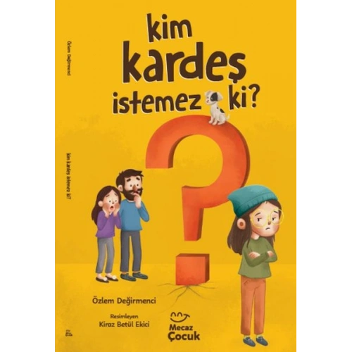 Kim Kardeş İstemez Ki ?