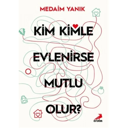 Kim, Kimle Evlenirse Mutlu Olur?